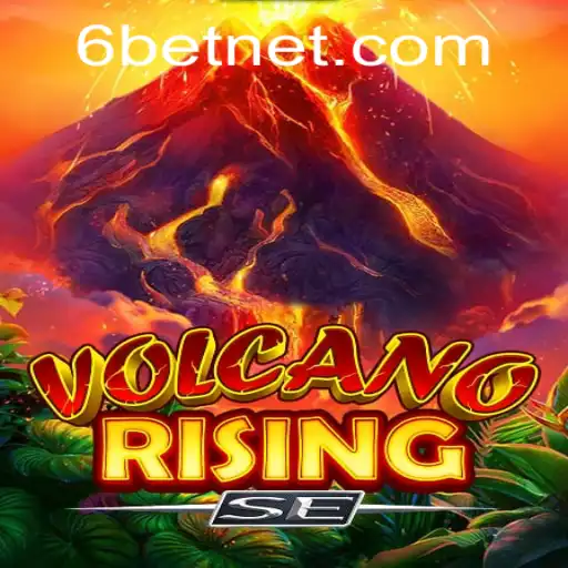 Discover the Exciting World of VolcanoRisingSE with 6Bet